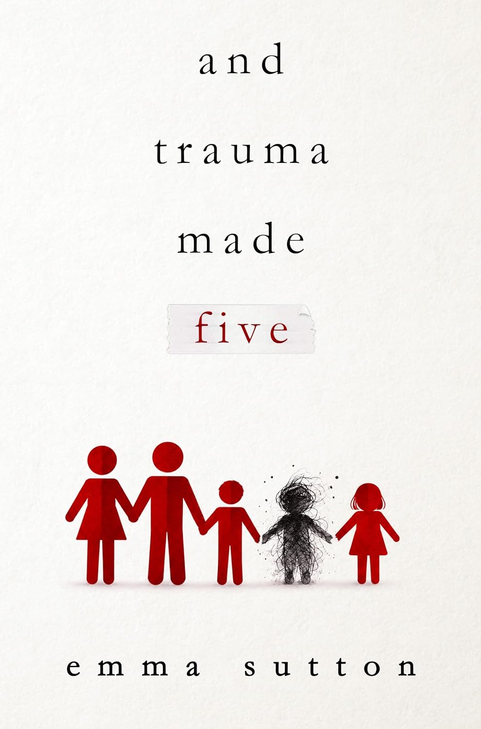 Front cover of the book And Trauma Made Five by Emma Sutton